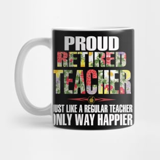 Proud Retired Teacher Just Like A Regular Teacher Mug